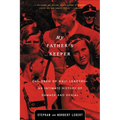 My Father's Keeper: Children of Nazi Leaders--An Intimate History of Damage and Denial - Paperback
