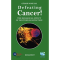 Defeating Cancer!: The Biological Effect of Deuterium Depletion - Hardcover