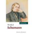 The Life of Schumann - Paperback