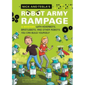 Nick and Tesla's Robot Army Rampage: A Mystery with Hoverbots, Bristle Bots, and Other Robots You Can Build Yourself - Hardcover