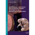 An Evidentiary Analysis of Doctor Richard Carrier's Objections to the Resurrection of Jesus Christ - Paperback