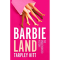Barbieland: The Unauthorized History - Hardcover