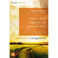 El Celebremos La Recuperaci��n Gu��a 1: C��mo IR de la Negaci��n a la Gracia de Dios: Un Progr - Paperback