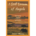 I Still Dream of Angola: Portuguese Settlers in Africa and Exodus - Paperback