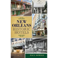 New Orleans Historic Hotels - Hardcover