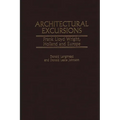 Architectural Excursions: Frank Lloyd Wright, Holland and Europe - Hardcover
