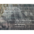 Mountain Lake Symposium and Workshop: Art in Locale - Hardcover