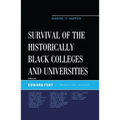 Survival of the Historically Black Colleges and Universities: Making It Happen - Paperback