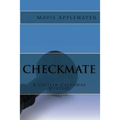Checkmate: A Caitlin Calloway Mystery - Paperback