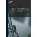 The Therapeutics of Activity - Paperback