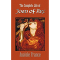 The Complete Life of Joan of Arc (Volumes I and II) - Hardcover