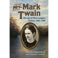 Mrs. Mark Twain: The Life of Olivia Langdon Clemens, 1845-1904 - Paperback