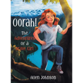 Oorah!: The Adventures of a Brave Girl - Hardcover