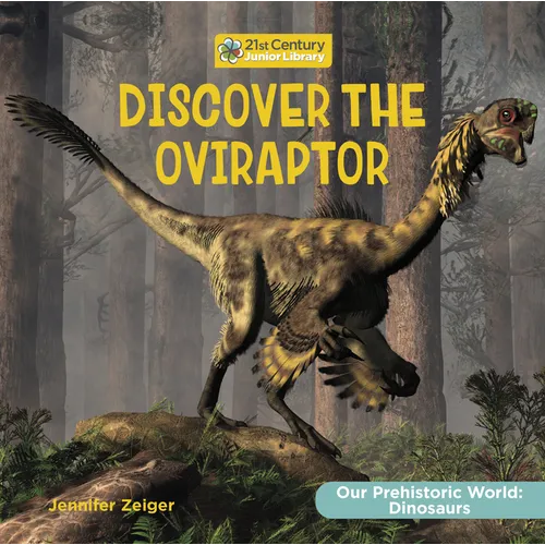 Discover the Oviraptor - Library Binding