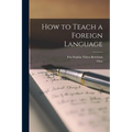 How to Teach a Foreign Language - Paperback
