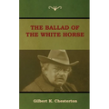 The Ballad of the White Horse - Paperback
