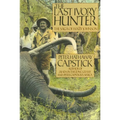 The Last Ivory Hunter - Hardcover