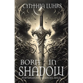 Born in Shadow: A Shadow Walkers Prequel - Paperback
