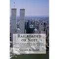 Railroaded or Not?: Into Federal Prison for Alleging Zionists Orchestrated 9/11 and More! - Paperback