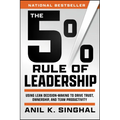 The 5% Rule of Leadership: Using Lean Decision-Making to Drive Trust, Ownership, and Team Productivity - Paperback