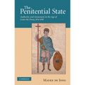 The Penitential State: Authority and Atonement in the Age of Louis the Pious, 814 840 - Paperback