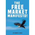 The Free Market Manifesto! - Paperback