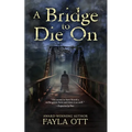 A Bridge to Die On - Paperback