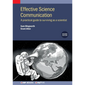 Effective Science Communication (Second Edition): A practical guide to surviving as a scientist - Paperback