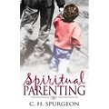 Spiritual Parenting - Paperback