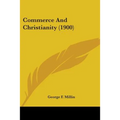 Commerce And Christianity (1900) - Paperback