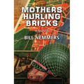 Mothers Hurling Bricks - Paperback