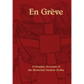 En Greve: A Graphic Account of the Montreal Student Strike - Paperback