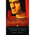 Magnifico: The Brilliant Life and Violent Times of Lorenzo De' Medici - Paperback