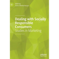 Dealing with Socially Responsible Consumers: Studies in Marketing - Hardcover