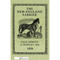 The New-England Farrier; Or, a Compendium of Farriery in Four Parts - Paperback