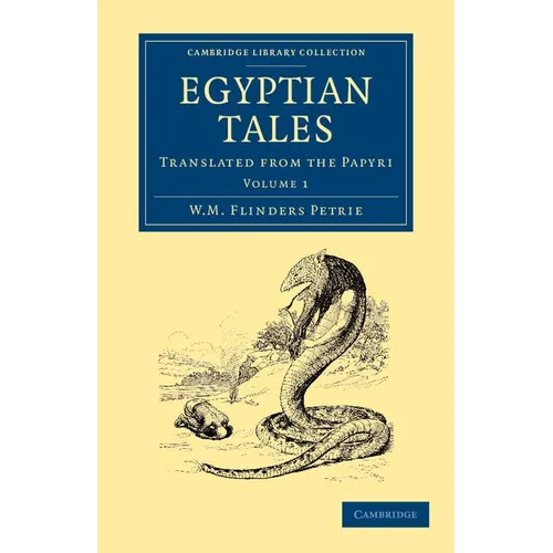 Egyptian Tales: Volume 1: Translated from the Papyri - Paperback