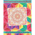 Kaleidoscope Coloring Book: 20 Fun and Artistic, Mandala Pattern Designs for You to Color - Paperback