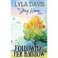 Following Her Rainbow - Hardcover