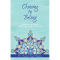 Choosing To Belong: A Memoir of Faith, Identity, Healing, and Learning to Love Myself - Paperback