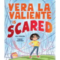 Vera La Valiente Is Scared - Hardcover