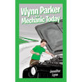 Wynn Parker is a Mechanic Today - Paperback