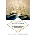 Against Wind and Tide: The African American Struggle Against the Colonization Movement - Hardcover