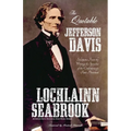 The Quotable Jefferson Davis: Selections from the Writings and Speeches of the Confederacy's First President - Paperback