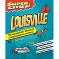 Super Cities! Louisville - Paperback