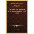 Invention And Discovery By Benjamin Franklin, Et Al (1902) - Paperback