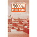 Moscow in the 1930s: A Novel from the Archives - Hardcover