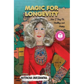 Magic for Longevity: How I Stay Fit, Healthy and Happy - Paperback