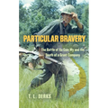 Particular Bravery: The Battle of Xa Cam My and the Death of a Grunt Company - Paperback