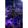 The Tower of Wrought Time: The Bornbane Series - Paperback