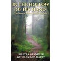 In the Hollow of His Hand: The Story of Artist Arnold Stanfield - Paperback